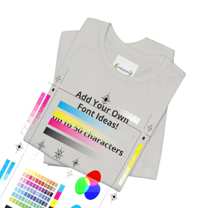 Personalized Inspirational or Funny Tee — Custom Text Short Sleeve T-Shirt - ConsciousValues
