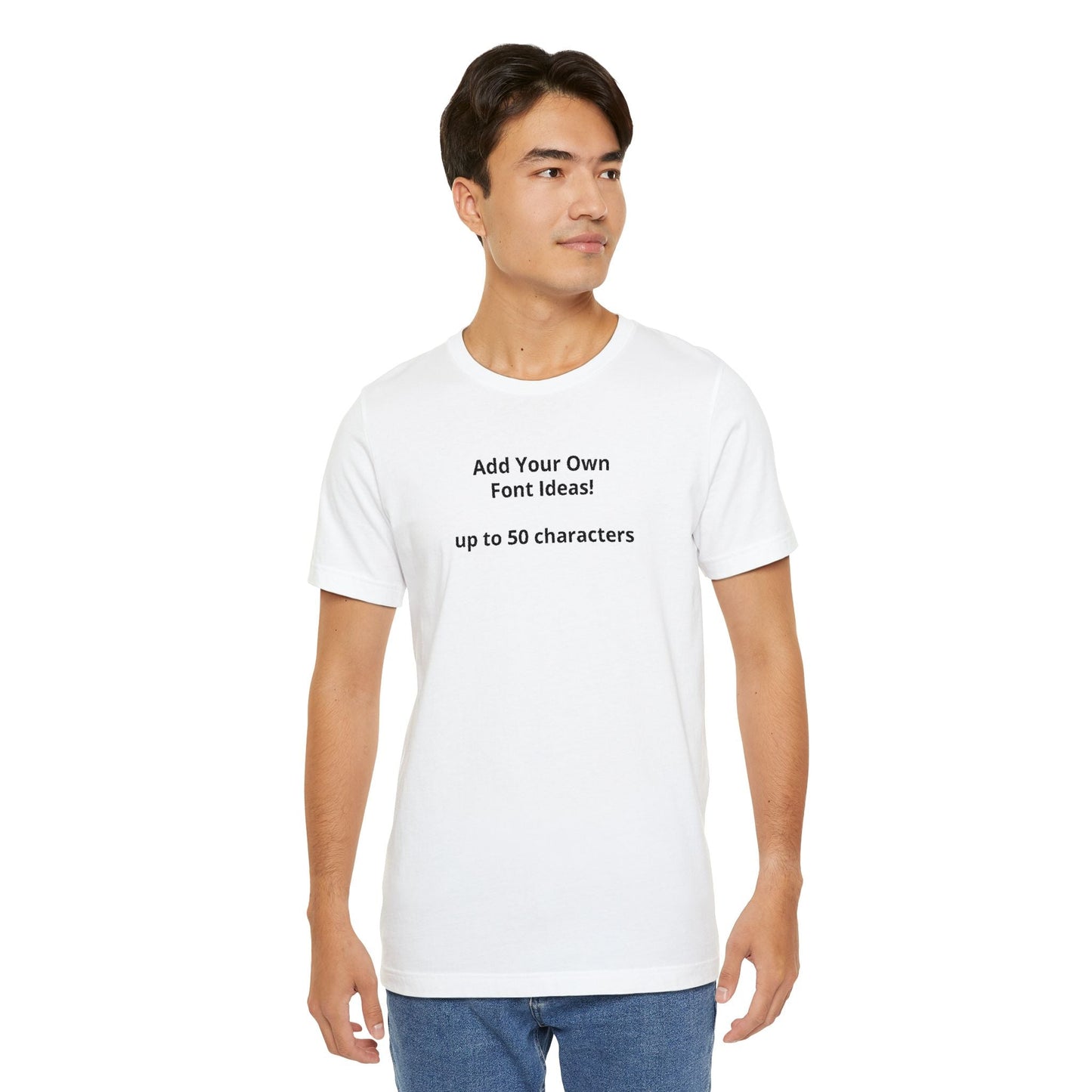Personalized Inspirational or Funny Tee — Custom Text Short Sleeve T-Shirt - ConsciousValues