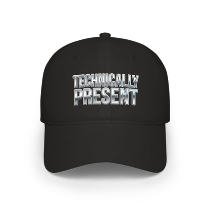 Technically Present Baseball Cap — Low Profile Tech Dad Hat - ConsciousValues