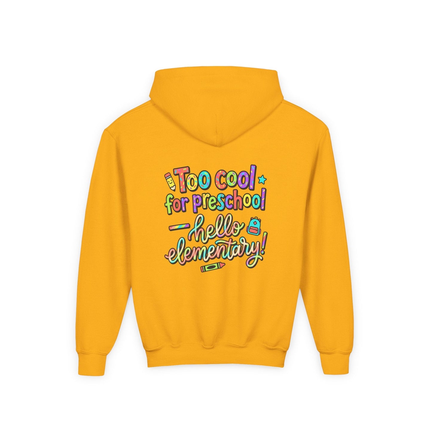 Youth Hoodie - "Too Cool for Preschool, Hello Elementary!" Back-to-School Kids Sweatshirt - ConsciousValues