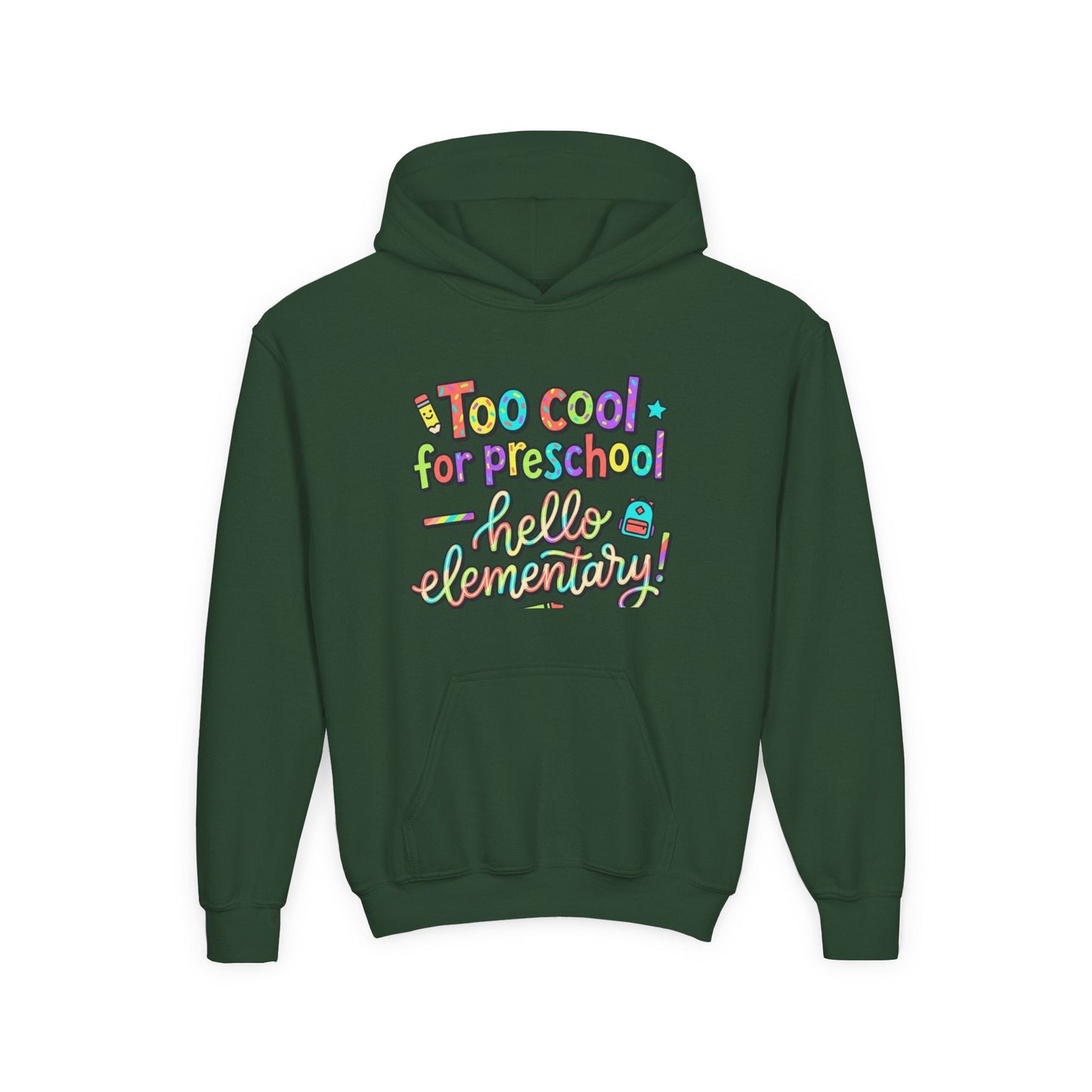 Youth Hoodie - "Too Cool for Preschool, Hello Elementary!" Back-to-School Kids Sweatshirt - ConsciousValues