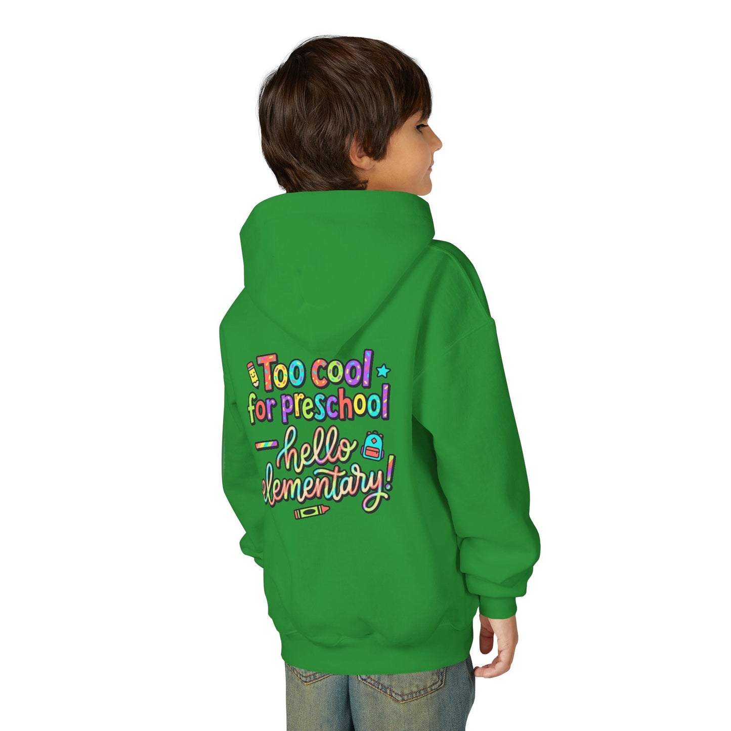 Youth Hoodie - "Too Cool for Preschool, Hello Elementary!" Back-to-School Kids Sweatshirt - ConsciousValues