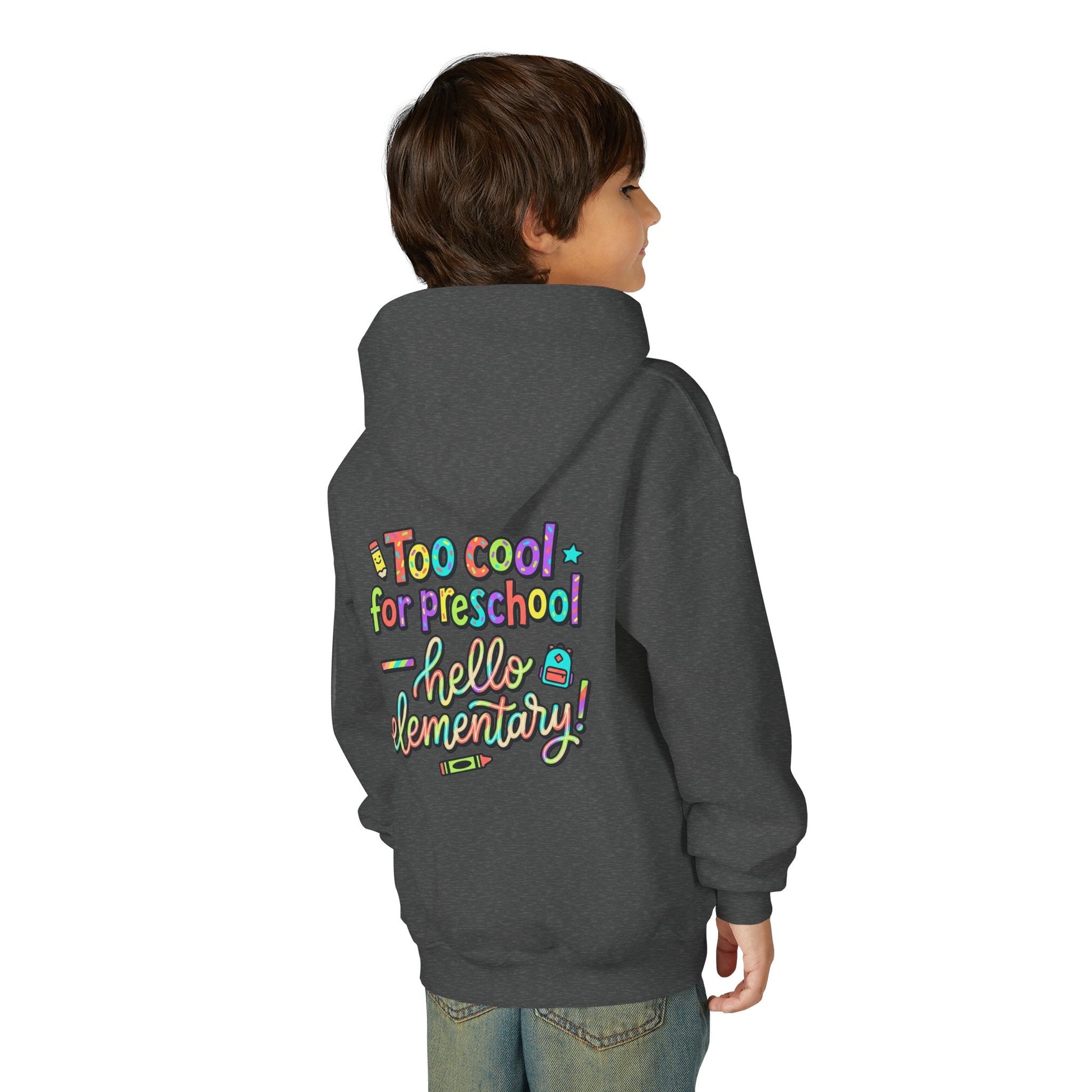 Youth Hoodie - "Too Cool for Preschool, Hello Elementary!" Back-to-School Kids Sweatshirt - ConsciousValues