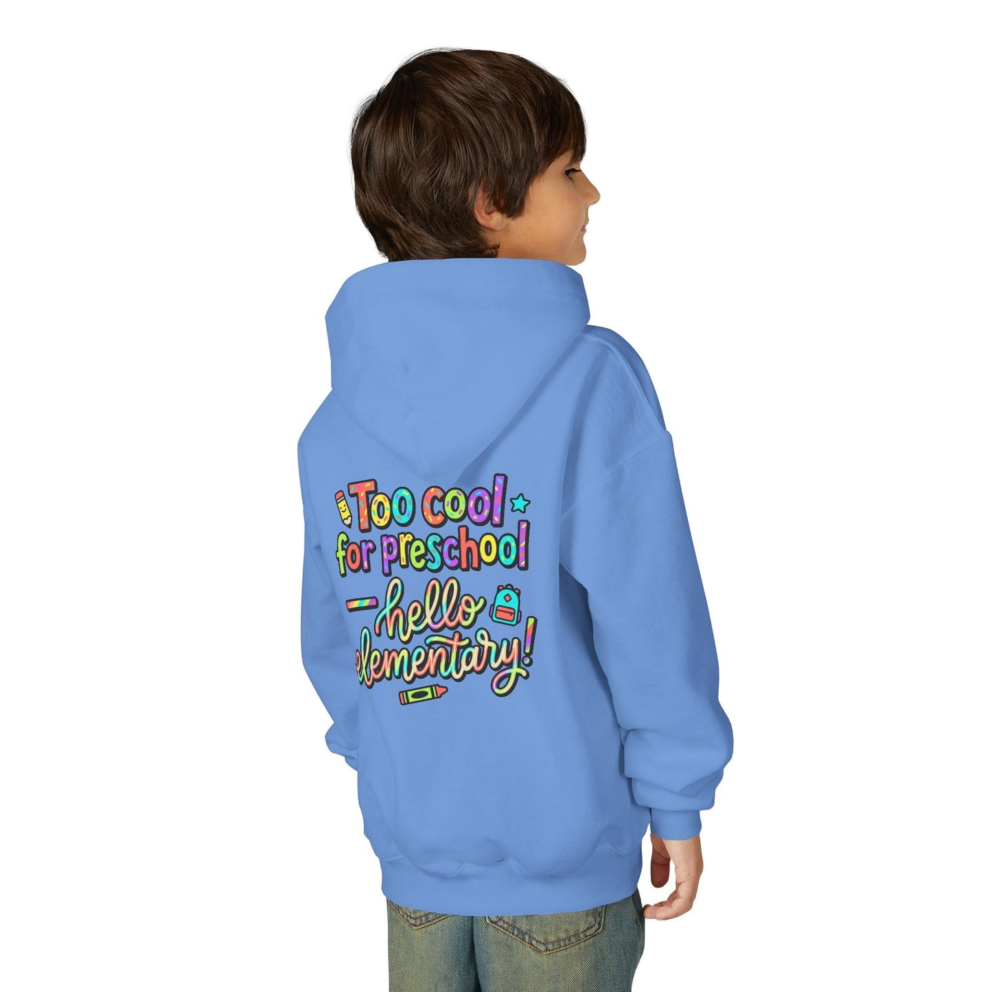 Youth Hoodie - "Too Cool for Preschool, Hello Elementary!" Back-to-School Kids Sweatshirt - ConsciousValues