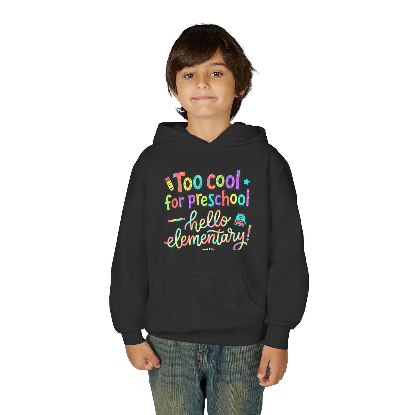 Youth Hoodie - "Too Cool for Preschool, Hello Elementary!" Back-to-School Kids Sweatshirt - ConsciousValues