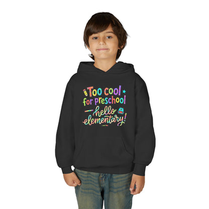 Youth Hoodie - "Too Cool for Preschool, Hello Elementary!" Back-to-School Kids Sweatshirt - ConsciousValues