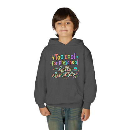 Youth Hoodie - "Too Cool for Preschool, Hello Elementary!" Back-to-School Kids Sweatshirt - ConsciousValues