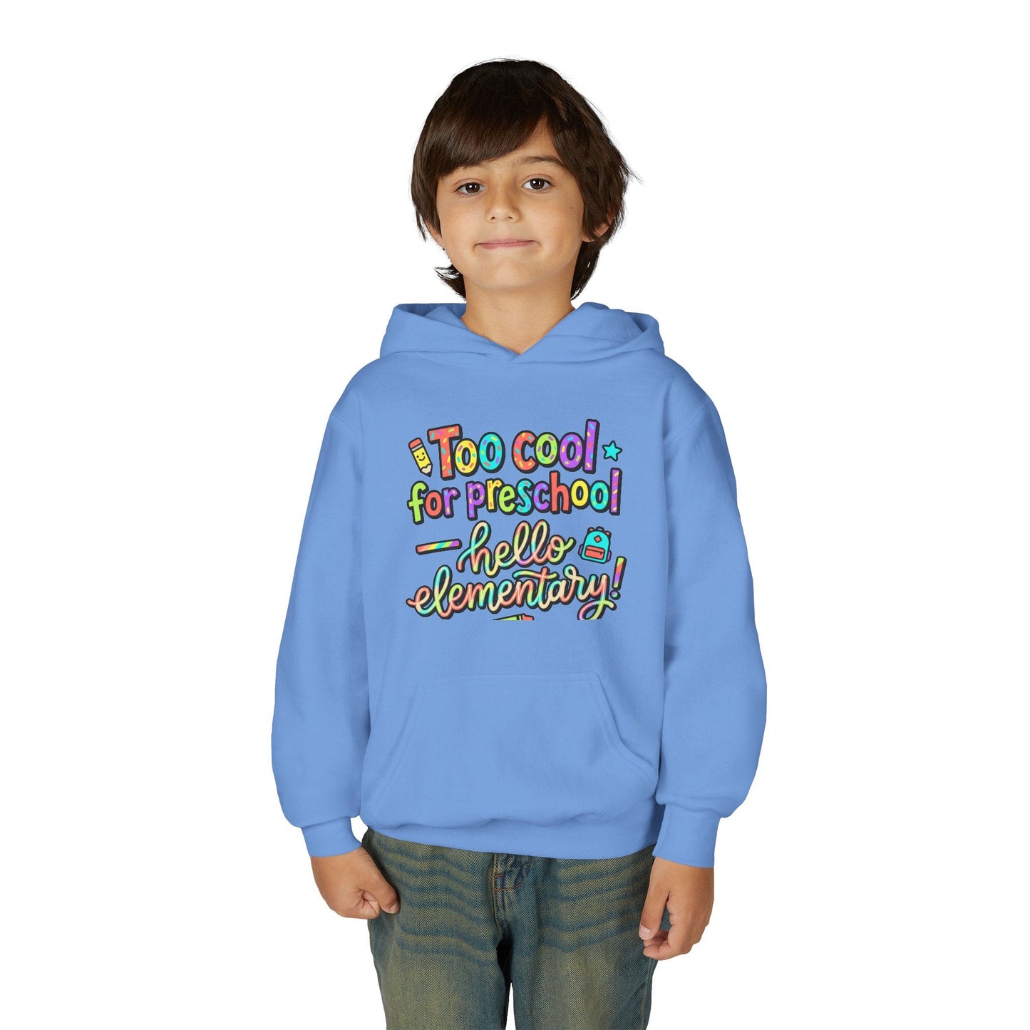 Youth Hoodie - "Too Cool for Preschool, Hello Elementary!" Back-to-School Kids Sweatshirt - ConsciousValues