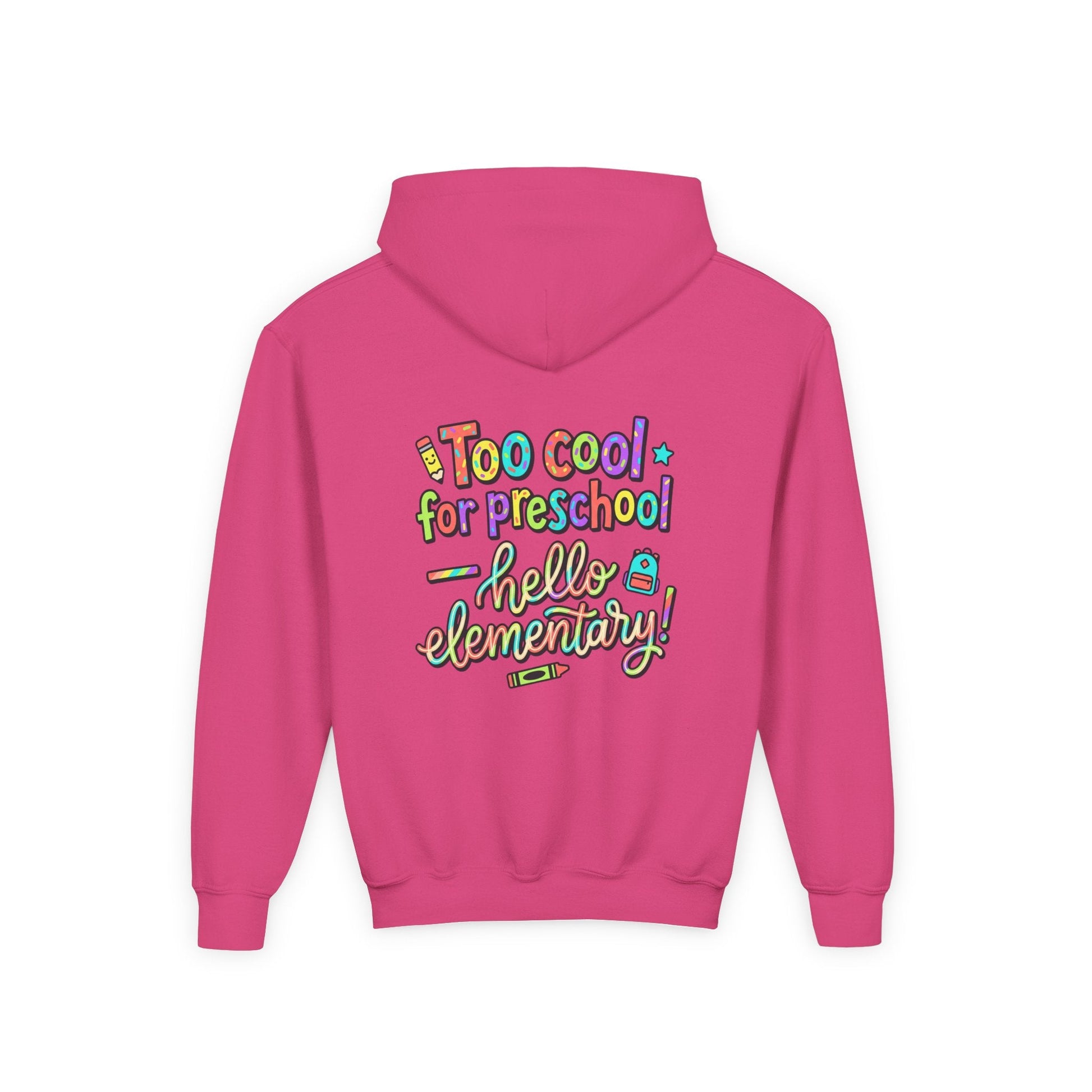 Youth Hoodie - "Too Cool for Preschool, Hello Elementary!" Back-to-School Kids Sweatshirt - ConsciousValues