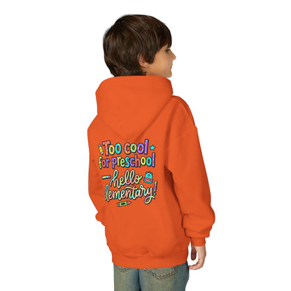 Youth Hoodie - "Too Cool for Preschool, Hello Elementary!" Back-to-School Kids Sweatshirt - ConsciousValues