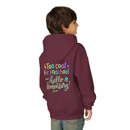 Youth Hoodie - "Too Cool for Preschool, Hello Elementary!" Back-to-School Kids Sweatshirt - ConsciousValues