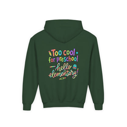 Youth Hoodie - "Too Cool for Preschool, Hello Elementary!" Back-to-School Kids Sweatshirt - ConsciousValues