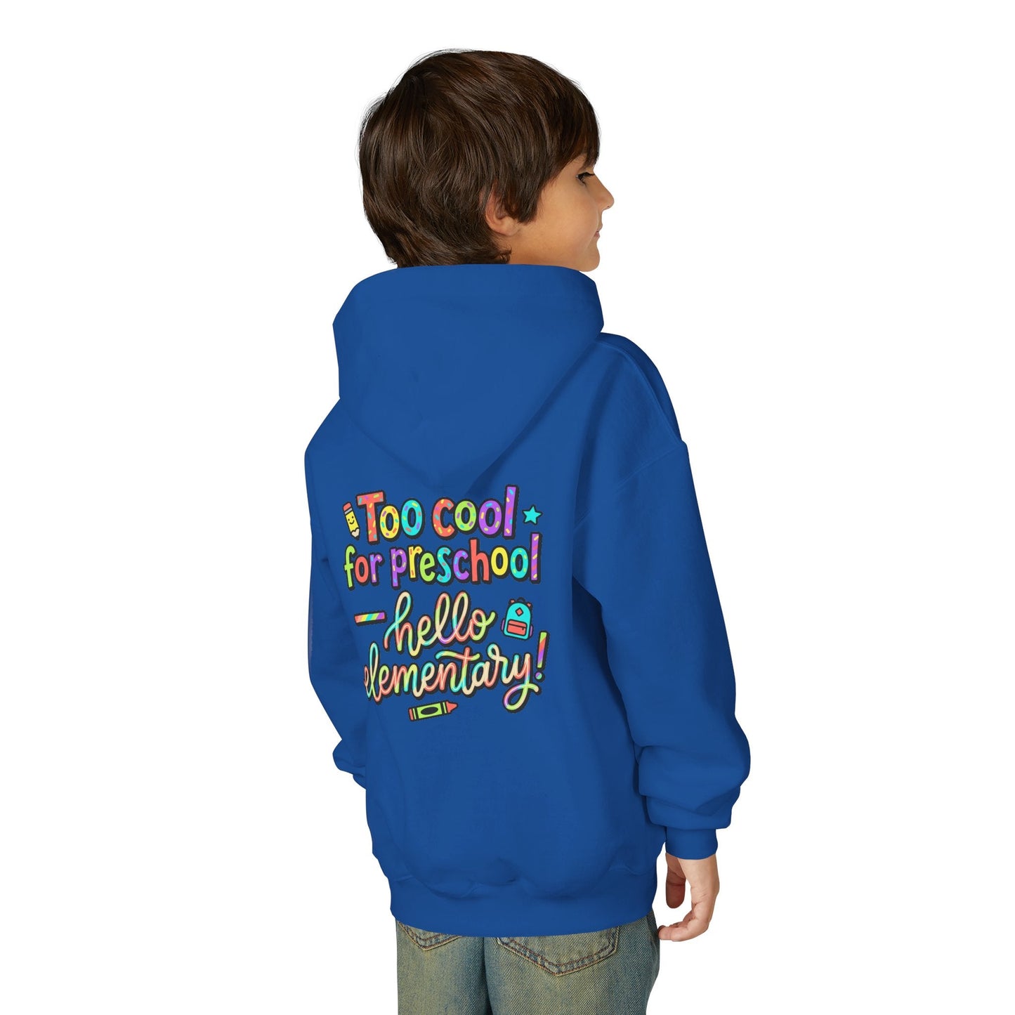 Youth Hoodie - "Too Cool for Preschool, Hello Elementary!" Back-to-School Kids Sweatshirt - ConsciousValues