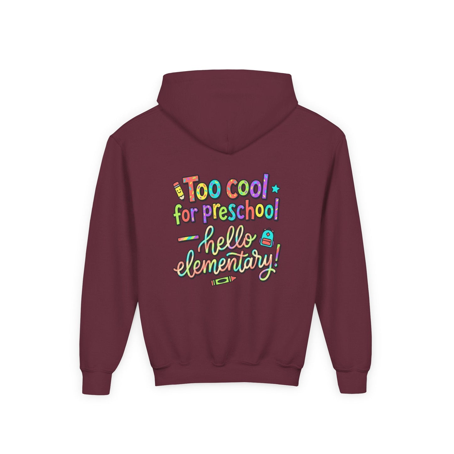 Youth Hoodie - "Too Cool for Preschool, Hello Elementary!" Back-to-School Kids Sweatshirt - ConsciousValues