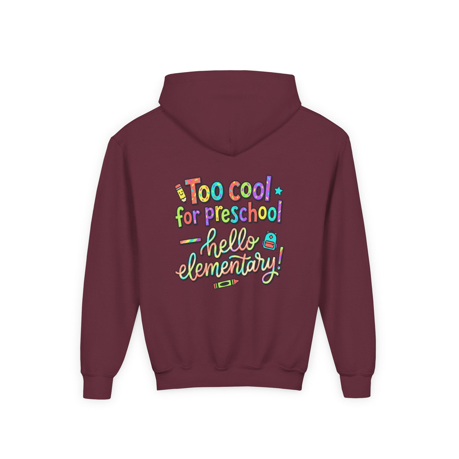 Youth Hoodie - "Too Cool for Preschool, Hello Elementary!" Back-to-School Kids Sweatshirt - ConsciousValues