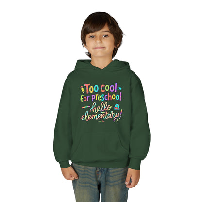 Youth Hoodie - "Too Cool for Preschool, Hello Elementary!" Back-to-School Kids Sweatshirt - ConsciousValues