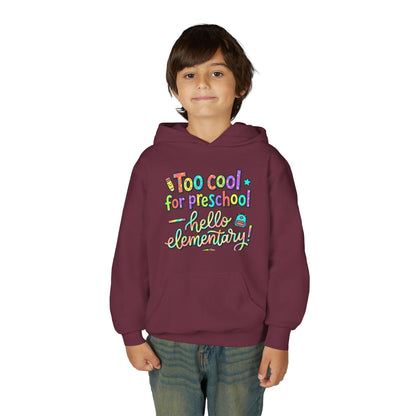 Youth Hoodie - "Too Cool for Preschool, Hello Elementary!" Back-to-School Kids Sweatshirt - ConsciousValues
