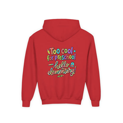 Youth Hoodie - "Too Cool for Preschool, Hello Elementary!" Back-to-School Kids Sweatshirt - ConsciousValues