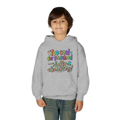 Youth Hoodie - "Too Cool for Preschool, Hello Elementary!" Back-to-School Kids Sweatshirt - ConsciousValues