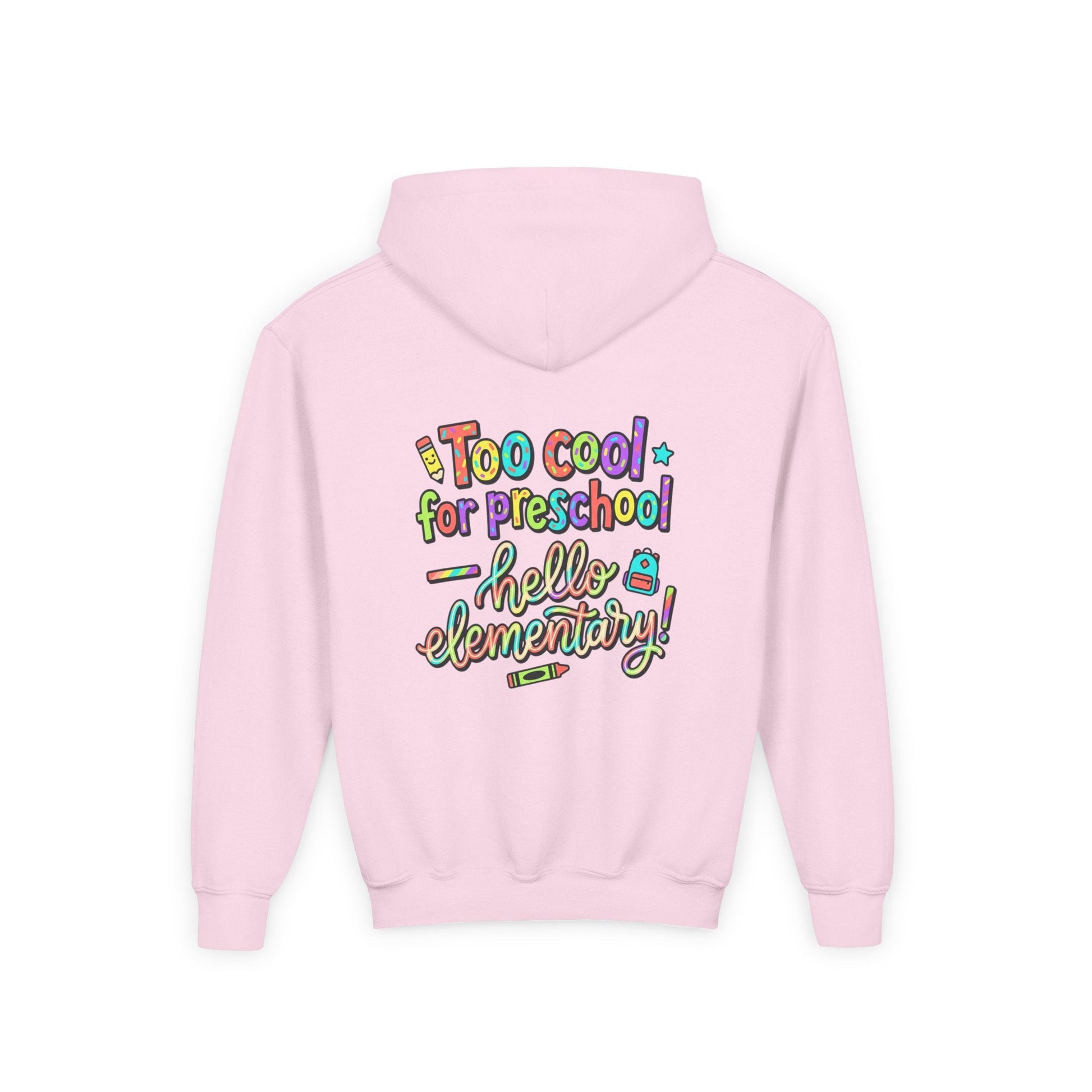 Youth Hoodie - "Too Cool for Preschool, Hello Elementary!" Back-to-School Kids Sweatshirt - ConsciousValues