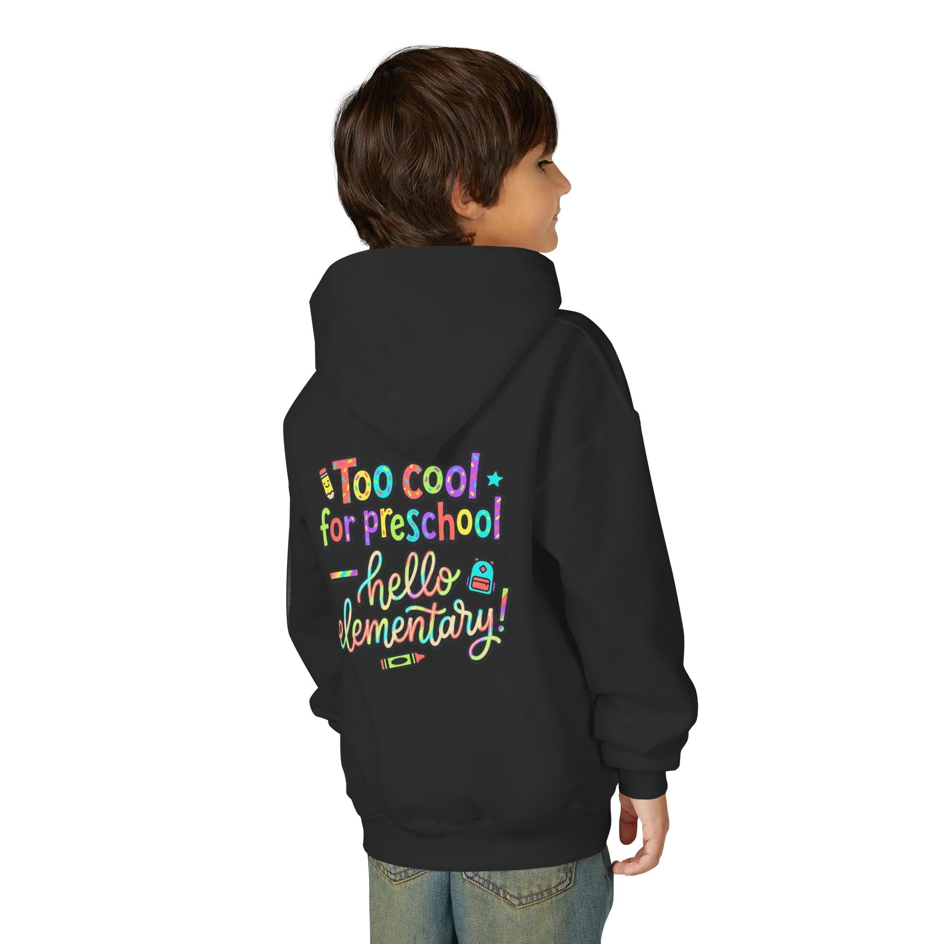 Youth Hoodie - "Too Cool for Preschool, Hello Elementary!" Back-to-School Kids Sweatshirt - ConsciousValues