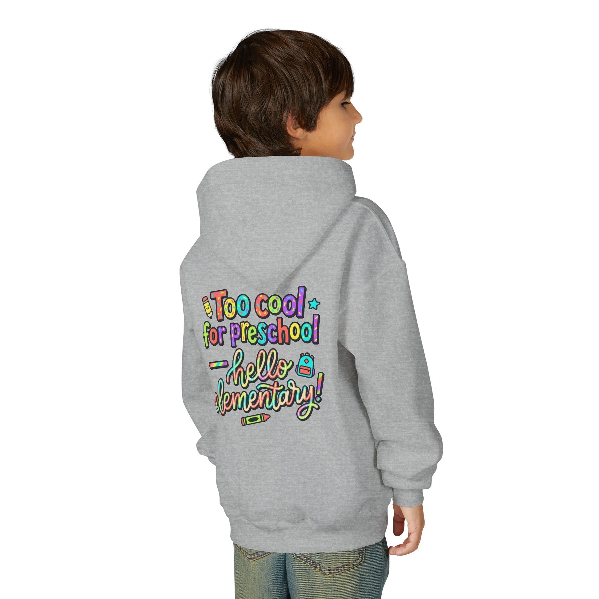 Youth Hoodie - "Too Cool for Preschool, Hello Elementary!" Back-to-School Kids Sweatshirt - ConsciousValues