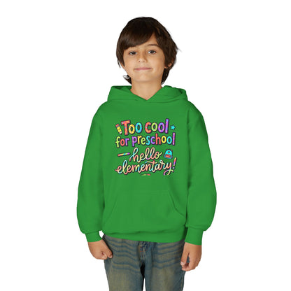 Youth Hoodie - "Too Cool for Preschool, Hello Elementary!" Back-to-School Kids Sweatshirt - ConsciousValues