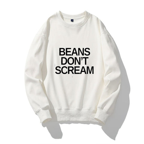 Unisex "Beans Don't Scream" Cotton Sweatshirt! - ConsciousValues